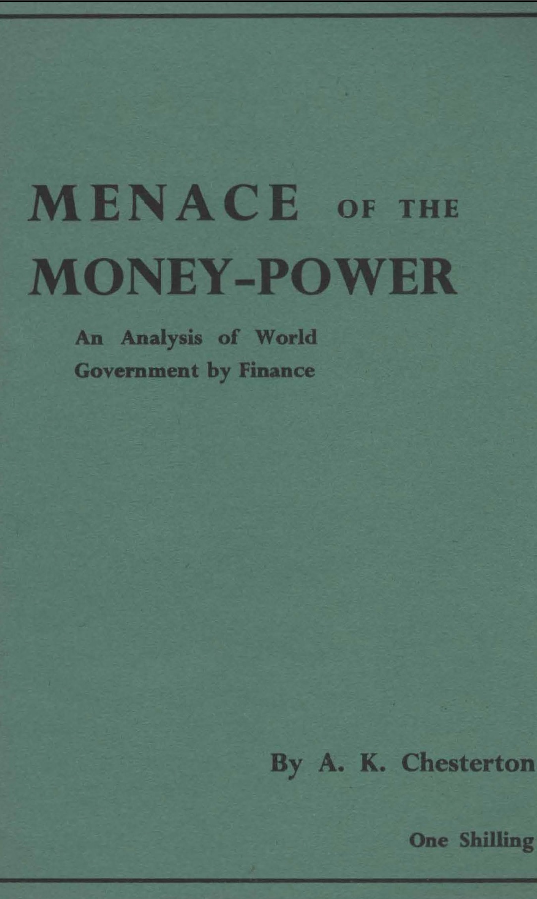 The Menace of the Money Power (1946) by A K Chesterton